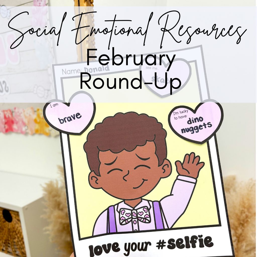 Fun and Engaging February Resources for Social Emotional Learning in the Primary Classroom