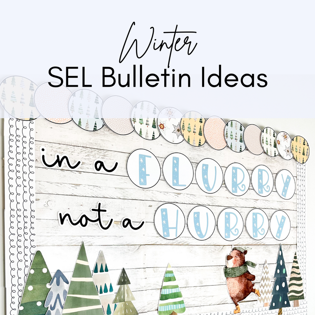 SEL Winter Bulletin Board Ideas for the Elementary Classroom and Counseling Offices